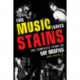 This Music Leaves Stains: The Complete Story of the Misfits