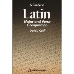 A Guide to Latin Meter and Verse Composition