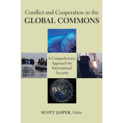 Conflict and Cooperation in the Global Commons: A Comprehensive Approach for International Security