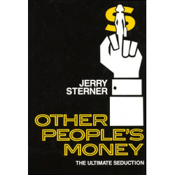 Other People's Money: The Ultimate Seduction