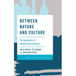 Between Nature and Culture: The Aesthetics of Modified Environments