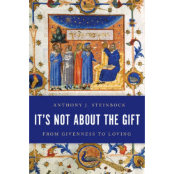 It's Not About the Gift: From Givenness to Loving