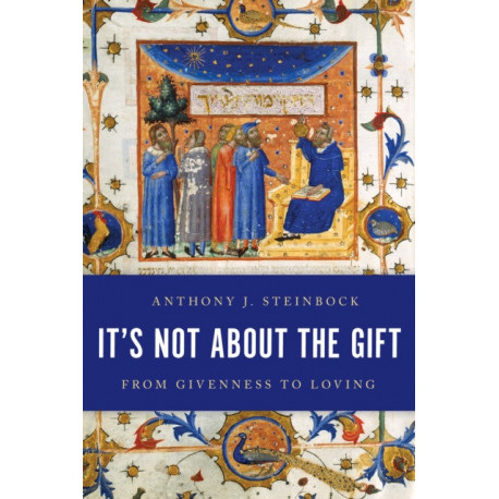 It's Not About the Gift: From Givenness to Loving