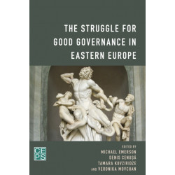 The Struggle for Good Governance in Eastern Europe