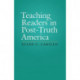 Teaching Readers in Post-Truth America