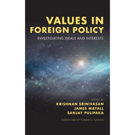 Values in Foreign Policy: Investigating Ideals and Interests