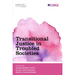 Transitional Justice in Troubled Societies