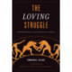 The Loving Struggle: Phenomenological and Theological Debates