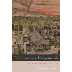 Taken from the Paradise Isle: The Hoshida Family Story