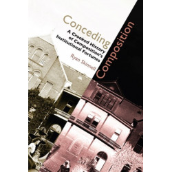 Conceding Composition: A Crooked History of Composition's Institutional Fortunes