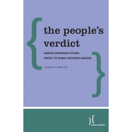 The People's Verdict: Adding Informed Citizen Voices to Public Decision-Making