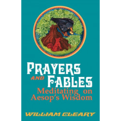 Prayers and Fables: Meditating on Aesop's Wisdom
