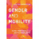 Gender and Mobility: A Critical Introduction