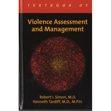 Textbook of Violence Assessment and Management