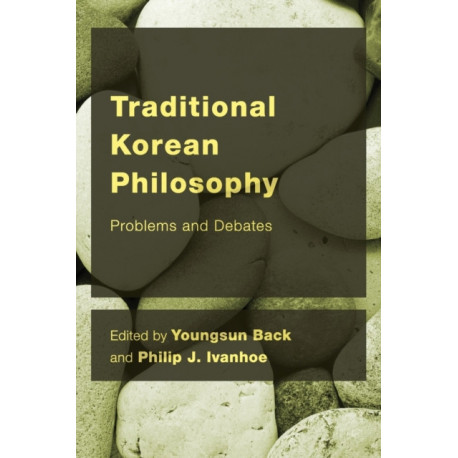 Traditional Korean Philosophy: Problems and Debates