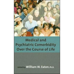 Medical and Psychiatric Comorbidity Over the Course of Life