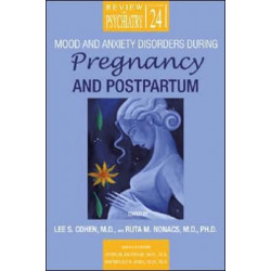 Mood and Anxiety Disorders During Pregnancy and Postpartum
