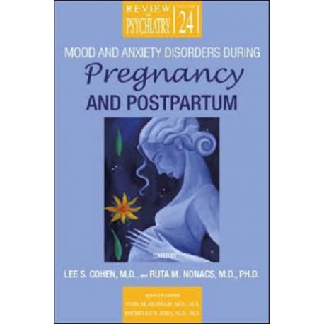 Mood and Anxiety Disorders During Pregnancy and Postpartum