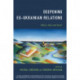 Deepening EU-Ukrainian Relations: What, Why and How?