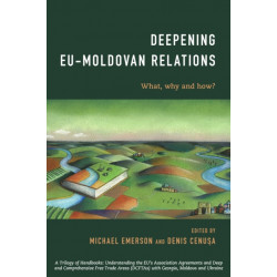 Deepening EU-Moldovan Relations: What, Why and How?