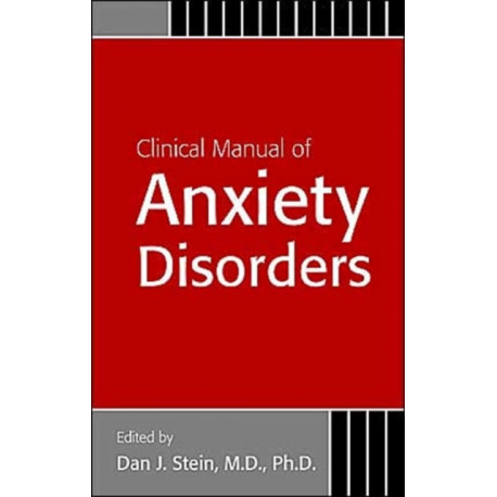 Clinical Manual of Anxiety Disorders