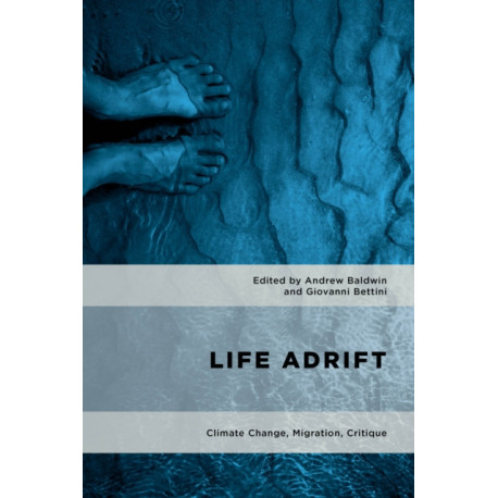 Life Adrift: Climate Change, Migration, Critique