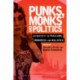 Punks, Monks and Politics: Authenticity in Thailand, Indonesia and Malaysia