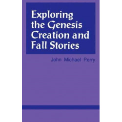 Exploring the Genesis Creation & Fall Stories