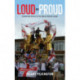 Loud and Proud: Passion and Politics in the English Defence League