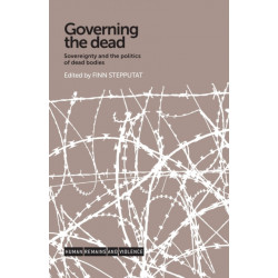 Governing the Dead: Sovereignty and the Politics of Dead Bodies
