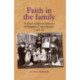Faith in the Family: A Lived Religious History of English Catholicism, 1945–82
