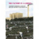 The Factory in a Garden: A History of Corporate Landscapes from the Industrial to the Digital Age