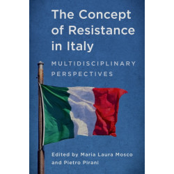The Concept of Resistance in Italy: Multidisciplinary Perspectives