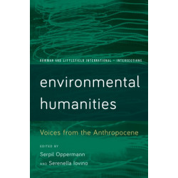 Environmental Humanities: Voices from the Anthropocene