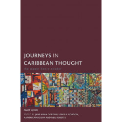 Journeys in Caribbean Thought: The Paget Henry Reader