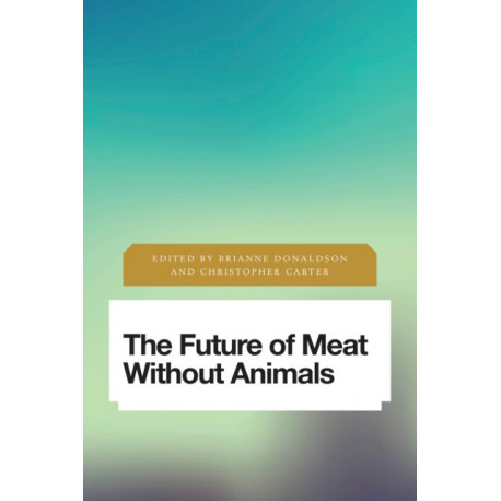 The Future of Meat Without Animals