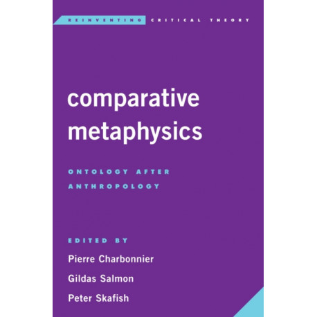 Comparative Metaphysics: Ontology After Anthropology