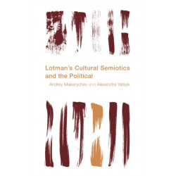 Lotman's Cultural Semiotics and the Political