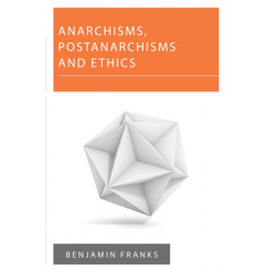 Anarchisms, Postanarchisms and Ethics