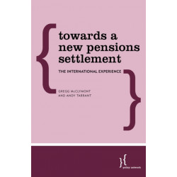Towards a New Pensions Settlement: The International Experience