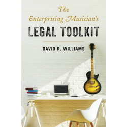 The Enterprising Musician's Legal Toolkit