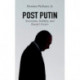 Post Putin: Succession, Stability, and Russia's Future