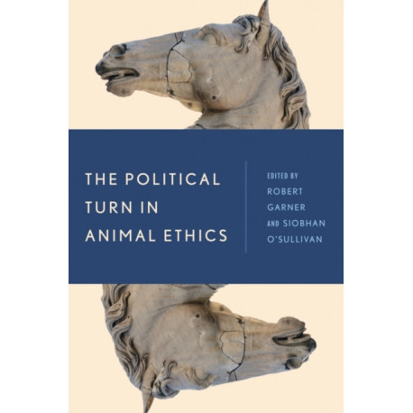 The Political Turn in Animal Ethics