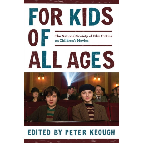 For Kids of All Ages: The National Society of Film Critics on Children's Movies