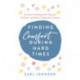 Finding Comfort During Hard Times: A Guide to Healing after Disaster, Violence, and Other Community Trauma