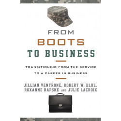 From Boots to Business: Transitioning from the Service to a Career in Business
