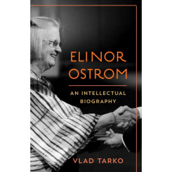 Elinor Ostrom: An Intellectual Biography