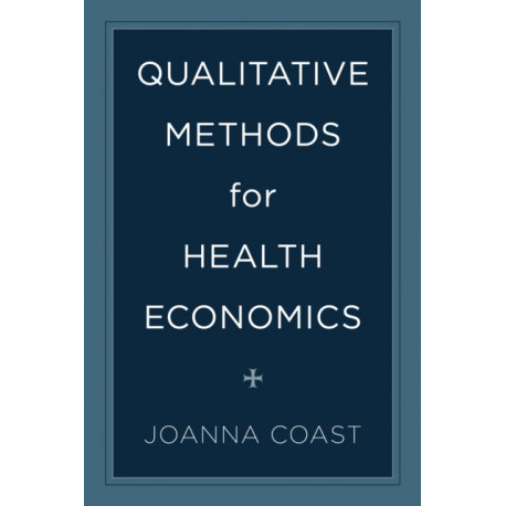 Qualitative Methods for Health Economics
