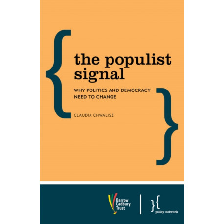The Populist Signal: Why Politics and Democracy Need to Change