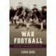 War Football: World War I and the Birth of the NFL